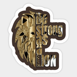 Be strong as a lion Sticker